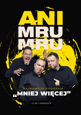 Myślenice Wydarzenie Kabaret Kabaret Ani Mru Mru: najnowszy program - Mniej więcej