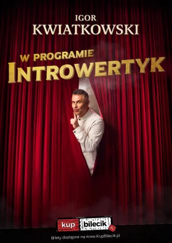 Kraków Wydarzenie Stand-up Igor Kwiatkowski - Introwertyk