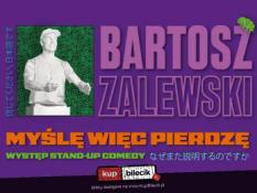 Kraków Wydarzenie Stand-up Stand-up / Kraków / Bartosz Zalewski - "Myślę więc pierdzę"