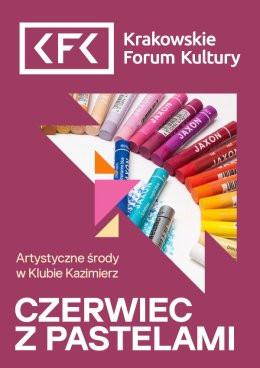 Kraków Wydarzenie Inne wydarzenie Artystyczne środy | Czerwiec z pastelami