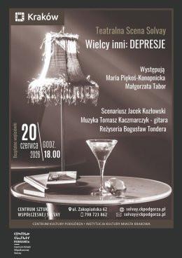 Kraków Wydarzenie Spektakl "Wielcy inni: DEPRESJE" monodramy Teatralnej Sceny Solvay