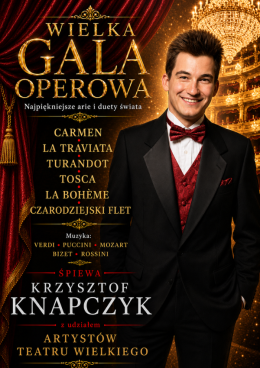 Kraków Wydarzenie Koncert Wielka Gala Operowa: Krzysztof Knapczyk - Carmen, La Traviata, Turandot