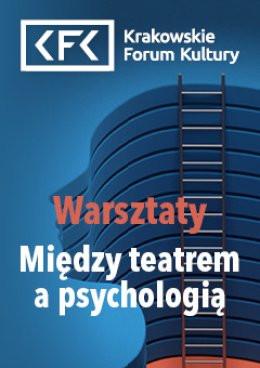 Kraków Wydarzenie Inne wydarzenie Między teatrem a psychologią - warsztaty - bilet 10 czerwca